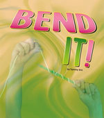 Bend It!