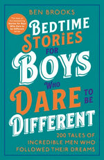 Bedtime Stories for Boys Who Dare to be Different