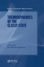 Thermodynamics of the Glassy State Thermodynamics of the Glassy State