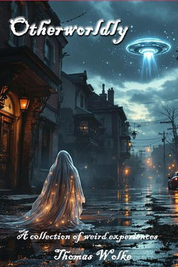 Otherworldly Otherworldly
