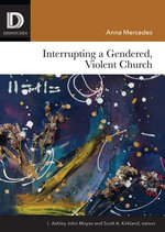 Interrupting a Gendered, Violent Church