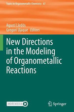 New Directions in the Modeling of Organometallic Reactions