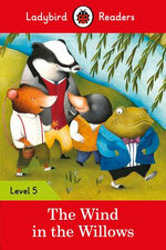 Ladybird Readers Level 5 - The Wind in the Willows (ELT Graded Reader)