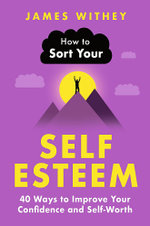 How to Sort Your Self-Esteem