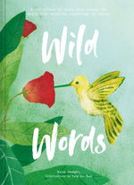 Wild Words: a Collection of Words from Around the World That Describe Happenings in Nature