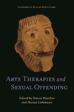Arts Therapies and Sexual Offending