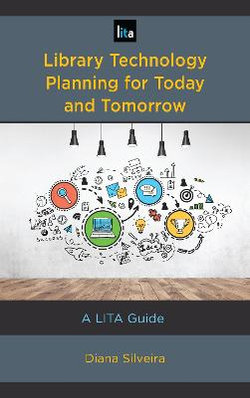 Library Technology Planning for Today and Tomorrow