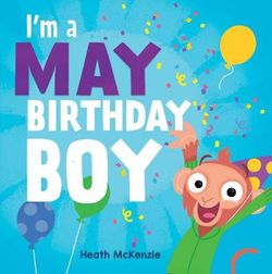 I'm a May Birthday Boy
