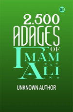 2,500 Adages Of Imam Ali