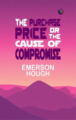 The Purchase Price; Or, The Cause of Compromise