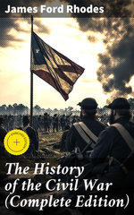 The History of the Civil War (Complete Edition)