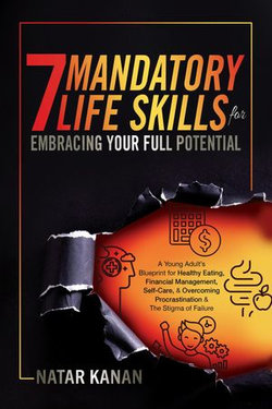 7 Mandatory Life Skills for Embracing Your Full Potential
