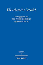 Die Schwache Gewalt? Die Schwache Gewalt?