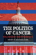 The Politics of Cancer