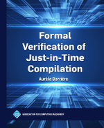 Formal Verification of Just-in-Time Compilation