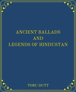 Ancient Ballads and Legends of Hindustan