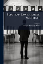 Election Laws...(varies Slightly)