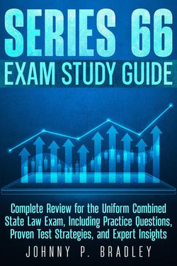 Series 66 Exam Study Guide Complete Review for the Uniform Combined State Law Exam, Including Practice Questions, Proven Test Strategies, and Expert Insights