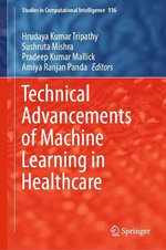 Technical Advancements of Machine Learning in Healthcare