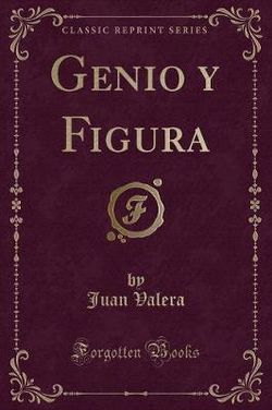 Genio Y Figura (Classic Reprint)