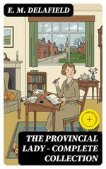 The Provincial Lady - Complete Collection
