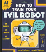 How to Train Your Evil Robot