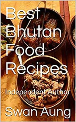 Best Bhutan Food Recipes