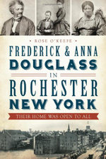 Frederick and Anna Douglass in Rochester, New York