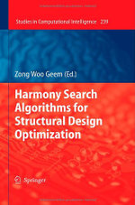 Harmony Search Algorithms for Structural Design Optimization