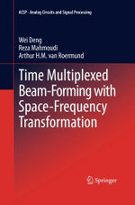 Time Multiplexed Beam-Forming with Space-Frequency Transformation