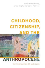 Childhood, Citizenship, and the Anthropocene Childhood, Citizenship, and the Anthropocene