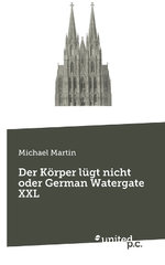 Der Koerper luegt nicht oder German Watergate XXL