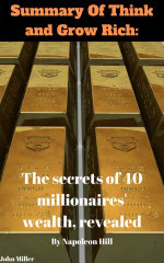 Summary Of Think and Grow Rich by Napoleon Hill