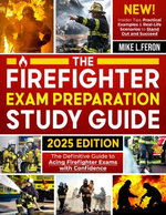 The Firefighter Exam Preparation Study Guide