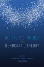 Digital Technology and Democratic Theory