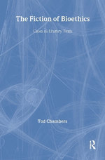 The Fiction of Bioethics