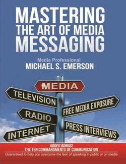 Mastering the Art of Media Messaging