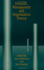 Foucault, Management and Organization Theory