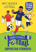 Unbelievable Football Short Colour Stories: the Superstar Strikers