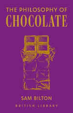 The Philosophy of Chocolate