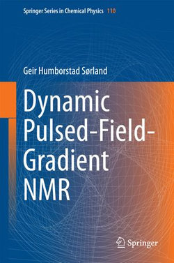 Dynamic Pulsed-Field-Gradient NMR Dynamic Pulsed-Field-Gradient NMR