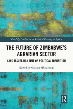 The Future of Zimbabwe’s Agrarian Sector