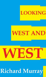 Looking West and West