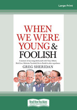 When We Were Young and Foolish