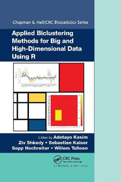 Applied Biclustering Methods for Big and High-Dimensional Data Using R Applied Biclustering Methods for Big and High-Dimensional Data Using R
