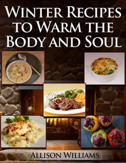 Winter Recipes to Warm the Body and Soul