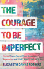 The Courage to Be Imperfect