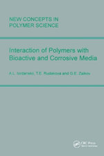 Interactions of Polymers with Bioactive and Corrosive Media