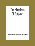 The Hippolytus Of Euripides