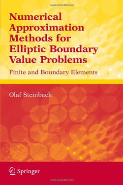 Numerical Approximation Methods for Elliptic Boundary Value Problems
